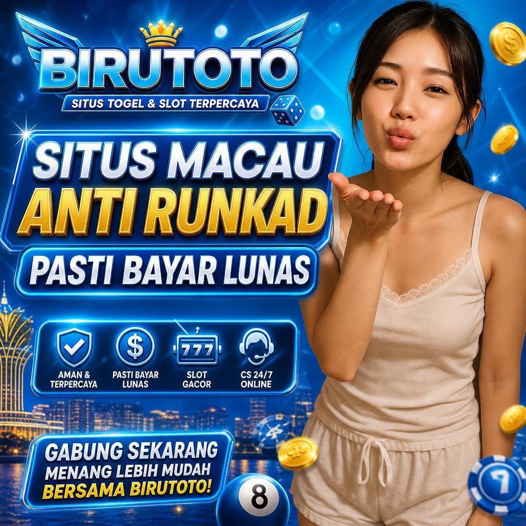 BIRUTOTO: Situs Macau Anti Rungkad & Login Resmi Pasti Bayar